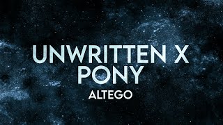 ALTEGO - Unwritten x Pony (Lyrics) [Extended] Remix