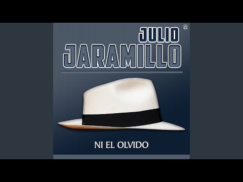 Ni El Olvido - Julio Jaramillo