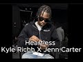 Heartless Kyle Richh X Jenn Carter