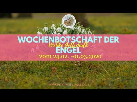 Wochenbotschaft der Engel vom 24.02. - 01.03.2020 ✨incl. Blockadenlösung