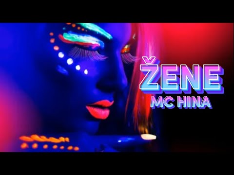 MC HINA - ŽENE (Official Visual 4K Video)