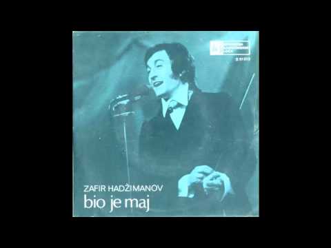 Zafir Hadzimanov - Bio je maj - (Audio 1969) HD