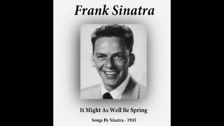 Frank Sinatra - It Might As Well Be Spring