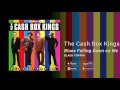 The Cash Box Kings- Blues Falling Down on Me