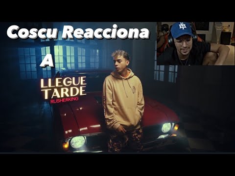 COSCU REACCIONA A (Llegue Tarde-Rusherking)