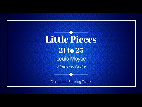 Little Pieces for Flute and Guitar - 21 to 25 - Louis Moyse - Demo and Backing tracks for flute