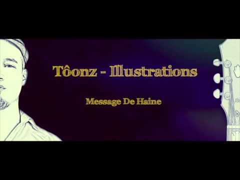 07) Tôonz - Message De Haine - Illustrations