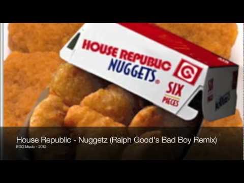 House Republic (aka Richard Grey) - Nuggetz (Ralph Good's Bad Boy Remix) [Preview]