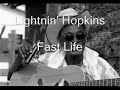 Lightnin' Hopkins-Fast Life