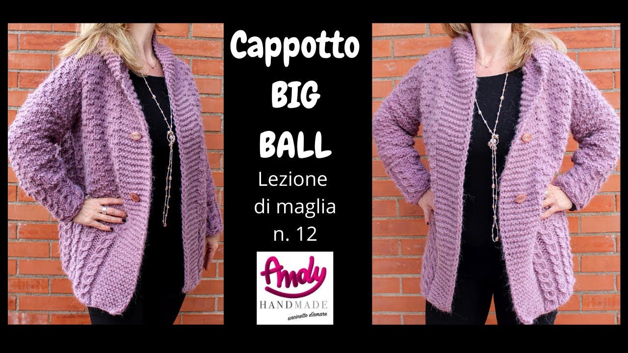 Tutorial Scuola di Maglia n  12 Cappotto Big Ball Creazioni di Sandra Andy Handmade