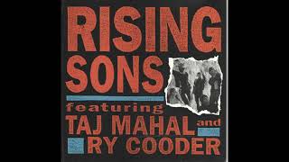 Rising Sons Featuring Taj Mahal And Ry Cooder – Baby, What You Want Me To Do?