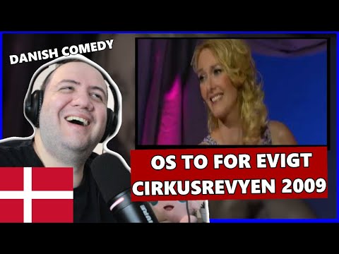 🇩🇰 Os to for evigt - Cirkusrevyen 2009 | Nordic REACTION