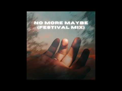 MANSE - NO MORE MAYBE (Festival Mix) - OFFICIAL RELEASE 6th February