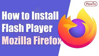 How to Install flash player in Firefox