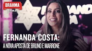 Fernanda Costa: a nova aposta de Bruno e Marrone | #SRTNJ - Brahma Sertanejo