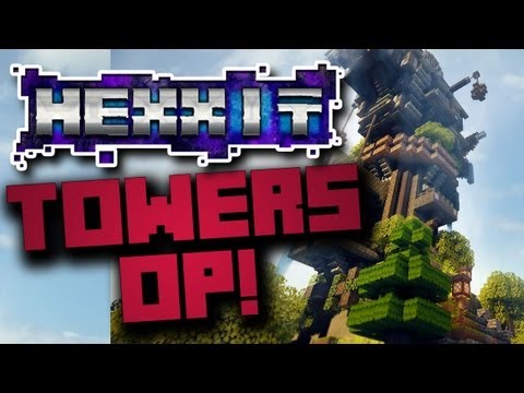 Minecraft HEXXIT {EP.6} - TOWERS OP!