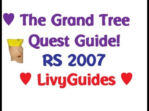 The Grand Tree 2007 RS Quest Guide ♥