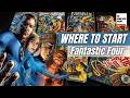 Where To Start The Fantastic Four