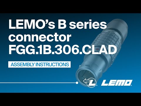 LEMO's B series connector assembly - FGG.1B.306.CLAD