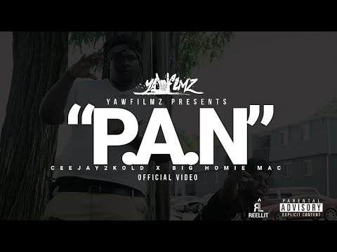 Big Homie Mac X Ceejay2Kold - P.A.N (Official Video)