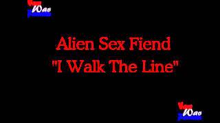 alien sex fiend &quot;i walk the line&quot;