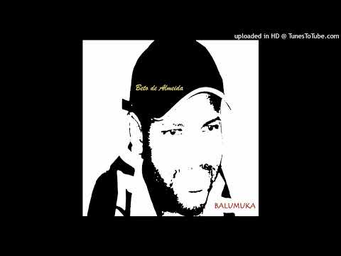 Beto de Almeida - Balumuka
