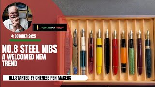 No 8 STEEL NIBS- A WELCOMED NEW TREND