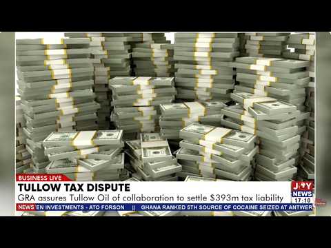 GRA assures Tullow of collaboration to settle $393m tax liability without disrupting operations.