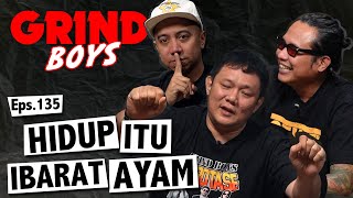 Download lagu Grind Boys Eps.135 - Hidup Itu Ibarat Ayam mp3