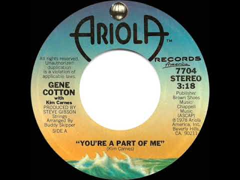 1978 HITS ARCHIVE: You’re A Part Of Me - Gene Cotton & Kim Carnes (stereo 45 single version)