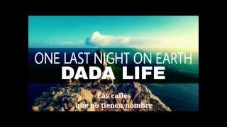 Dada Life - One Last Night On Earth | Sub Español