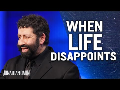When Life Disappoints You  - Some Counsel from John the Baptist | Jonathan Cahn Sermon