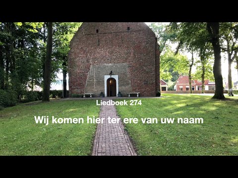 Liedboek lied 274 - Wij komen hier ter ere van uw naam