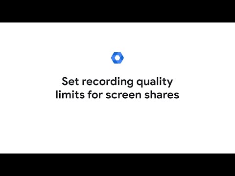 Set recording quality limits for screen shares