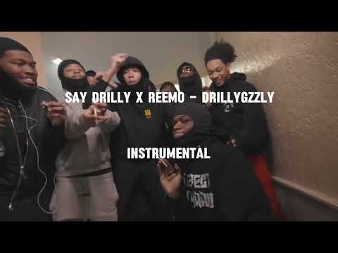 (instrumental) Say Drilly X Reemo - DrillyGzzly
