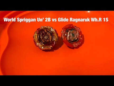 World Spriggan Un’ 2B vs Glide Ragnaruk Wh.R 1S!!