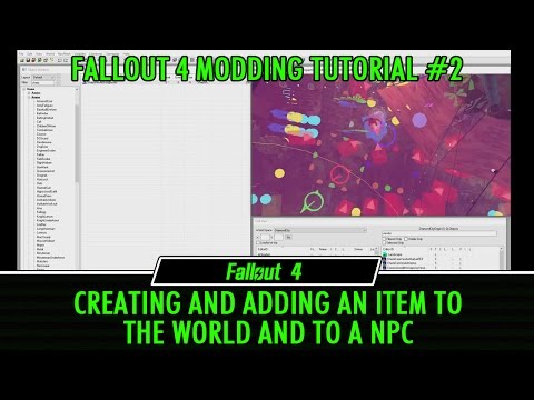 Fallout 4 Modding Tutorial #2 - Creating an Item and adding it to the World and a NPC