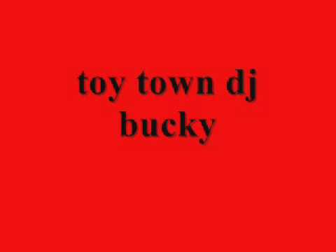 toytown dj bucky