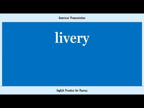 livery, How to Say or Pronounce LIVERY in American, British, Australian English