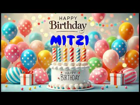 Happy Birthday MITZI   Happy Birthday Song   Birthday Wishes   Birthday Party