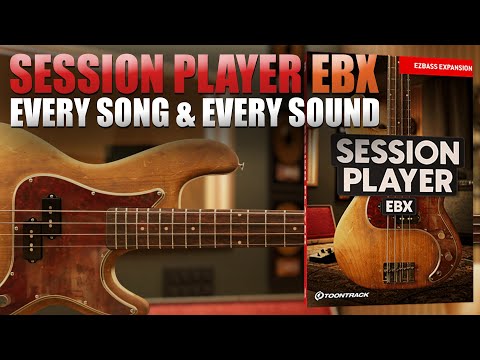 Session Player EBX for Toontrack's EZbass | A Complete Overview | Plus a DI Shootout