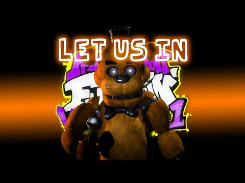 Friday Night Funkin' Vs. FNaF 1 OST - Let us in