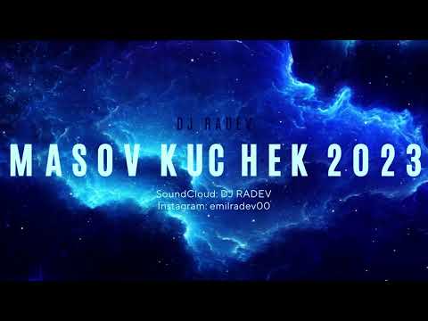 DJ RADEV - MASOV KUCHEK 2023 / ДЖ РАДЕВ - МАСОВ КЮЧЕК 2023