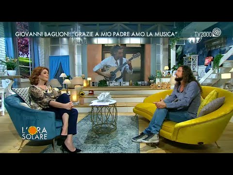 L'Ora Solare - Giovanni Baglioni: grazie a mio padre amo la musica