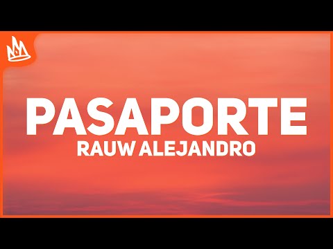 Rauw Alejandro – PASAPORTE [Letra] ft. Mr. NaisGai