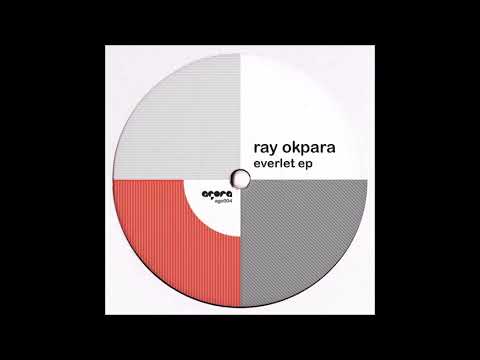 Ray Okpara - Everlet (Sascha Dive's NY Downtown Remix)