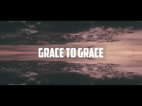 Hillsong Worship | Grace To Grace | Lyrics