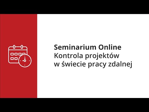 Seminarium Online - Kontrola projektów w świecie pracy zdalnej