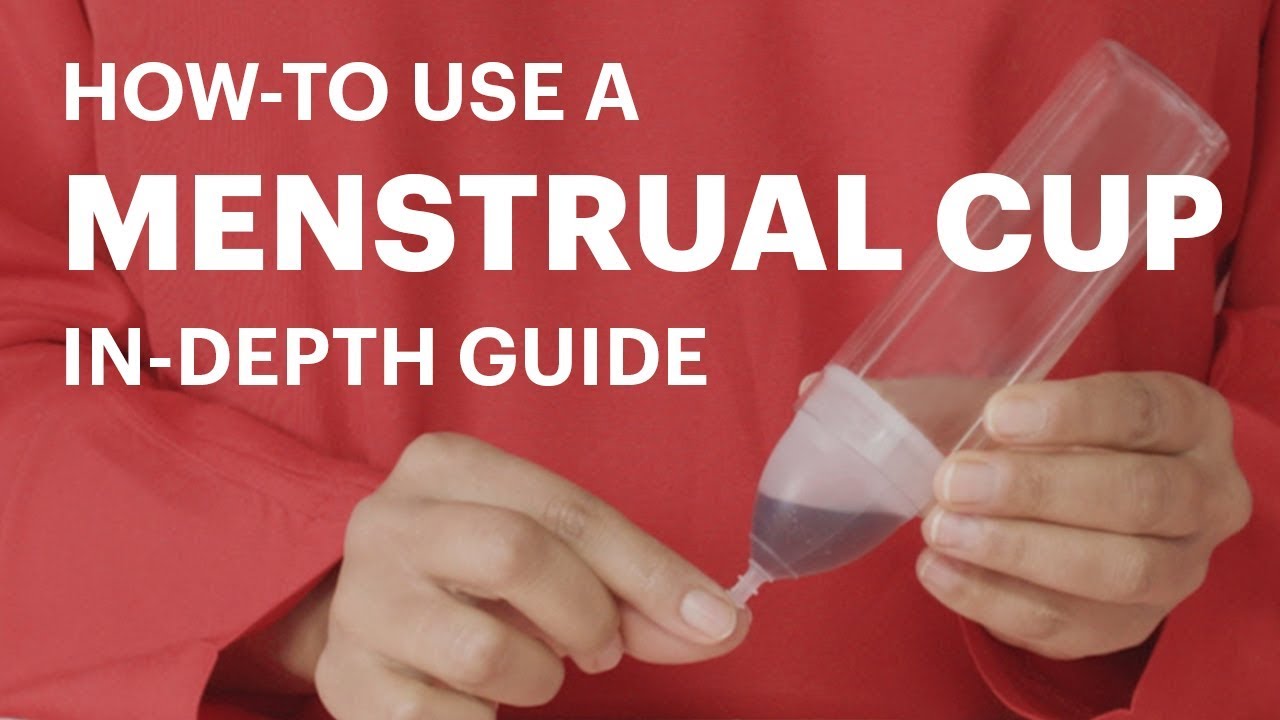 How to use a Menstrual Cup – In-depth Instructional Video