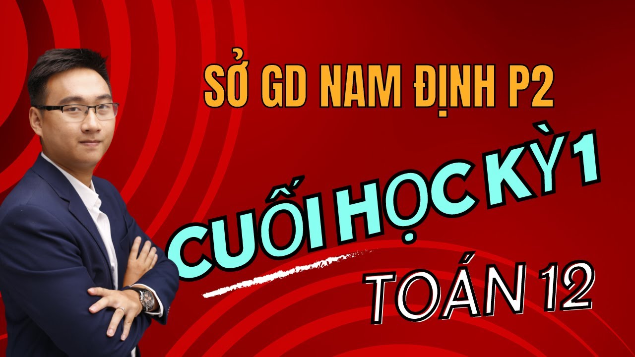 SỞ GD NAM ĐỊNH PHẦN 2